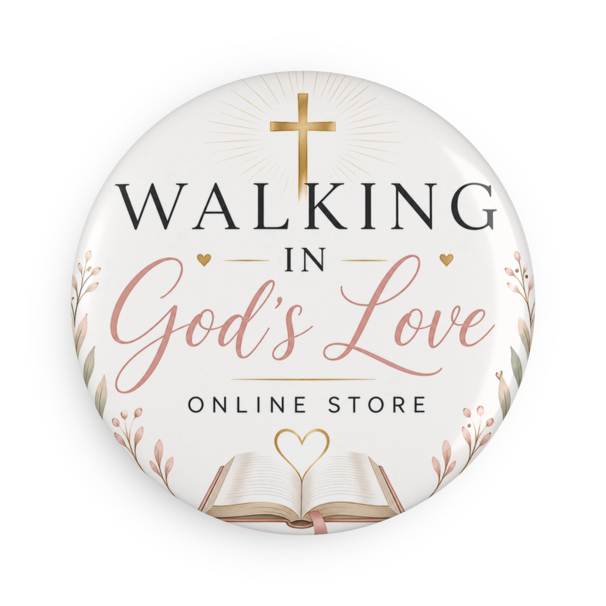 Walking in God's Love Round Button Magnet — Faith-Based Inspirational Refrigerator Magnet